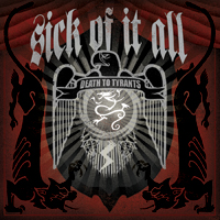 Sick Of It All - Death To Tyrants